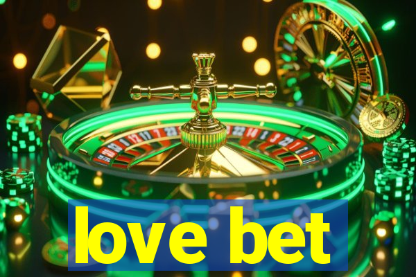 love bet